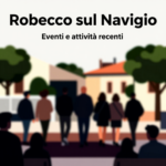 Robecco sul Naviglio: eventi e attività recenti